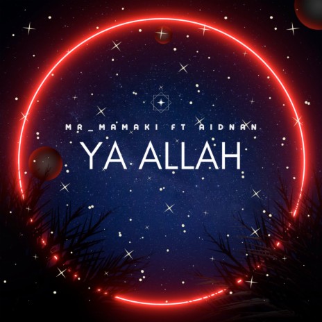Ya Allah ft. Aidnan | Boomplay Music