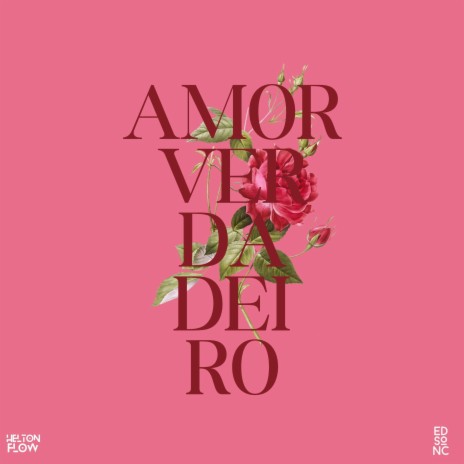 Amor verdadeiro (feat. EDSON C) | Boomplay Music