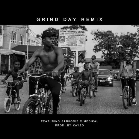 Grind Day (Remix) [feat. Sarkodie & Medikal]