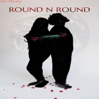 Round N' Round lyrics | Boomplay Music