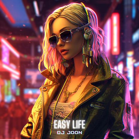 Easy Life | Boomplay Music