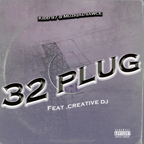 32 Plug ft. Muziqal sawce & Creative Dj