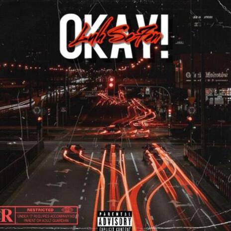 OKAY ft. Luhs7ven | Boomplay Music