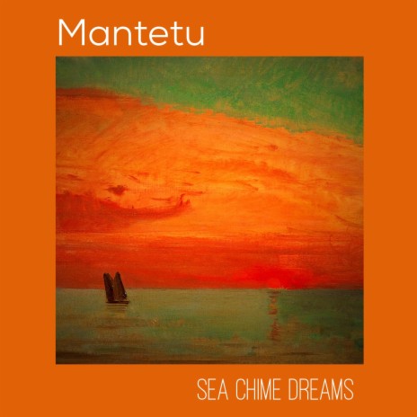 Sea Chime Dreams | Boomplay Music