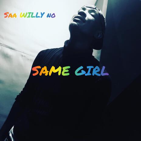 Same Girl | Boomplay Music