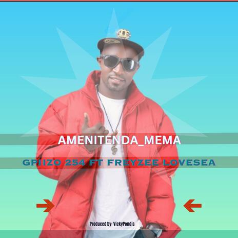 AMENITENDA MEMA ft. FREYZEE LOVESEA | Boomplay Music