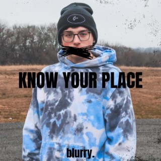 Know Your Place lyrics | Boomplay Music