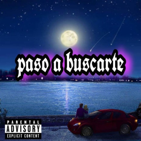 Paso a buscarte ft. Mg. Chavero | Boomplay Music