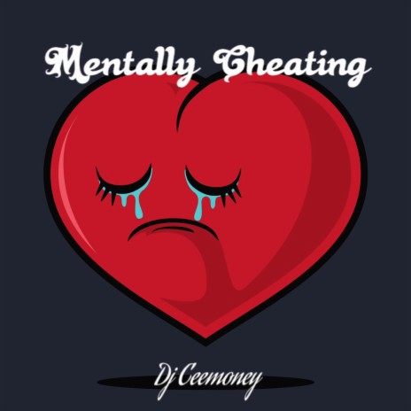 Mentally Cheating | Boomplay Music