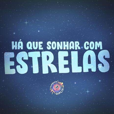 Há que sonhar com estrelas