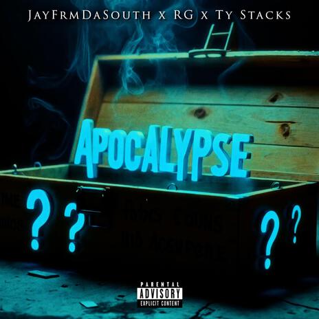 Apocalypse ft. JayFrmDaSouth & RG | Boomplay Music