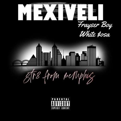 Str8 From Memphis ft. Frayser Boy & White $osa | Boomplay Music