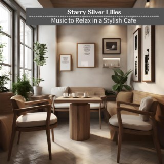 Music to Relax in a Stylish Cafe