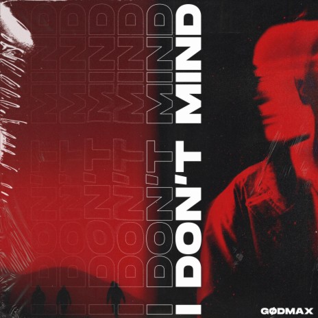 I Don't Mind | Boomplay Music