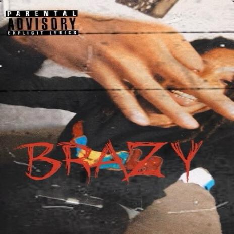 Brazy | Boomplay Music