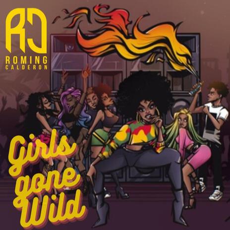 Girls Gone Wild | Boomplay Music