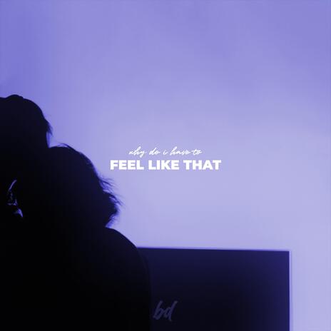 Feel Like That | Boomplay Music