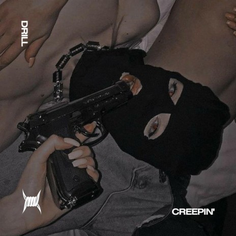 CREEPIN' (DRILL) ft. BRIXTON BOYS & Tazzy | Boomplay Music
