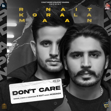 Don't Care ft. Korala Maan | Boomplay Music