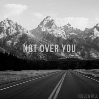 Not Over You lyrics | Boomplay Music