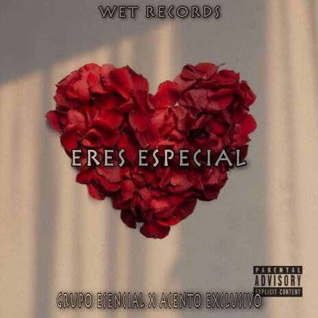 Eres Especial ft. Grupo Esencial