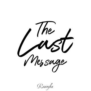 The Last Message