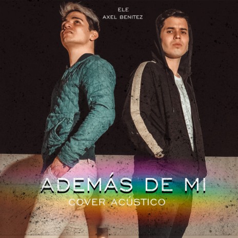 Además de Mí: Cover (Acústico) ft. Axel Benitez | Boomplay Music