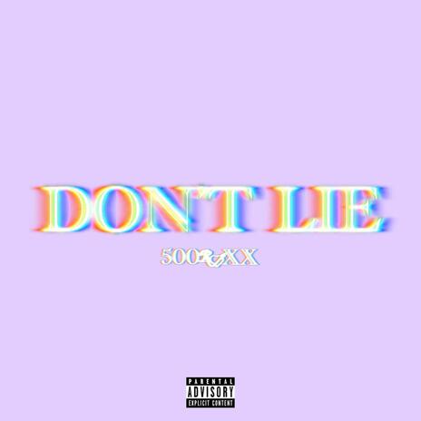 Don't Lie | Boomplay Music