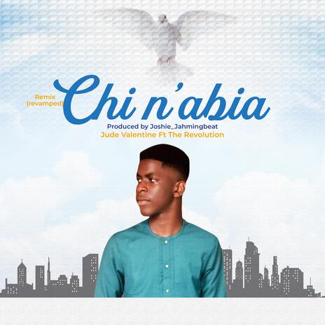 Chi n'abia ft. The Revolution | Boomplay Music