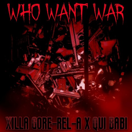 Who Want War? ft. Qua Babi