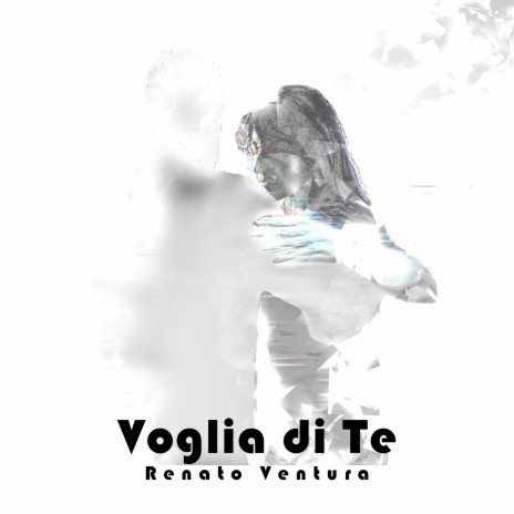 Voglia di Te | Boomplay Music