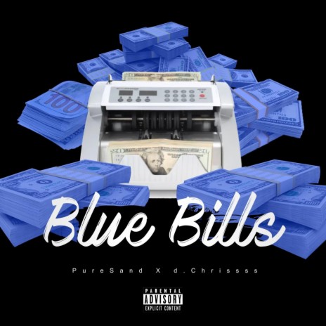 Blue Bills ft. D.chrissss | Boomplay Music