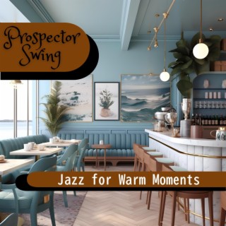 Jazz for Warm Moments