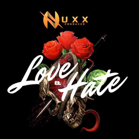 Love & Hate | Boomplay Music