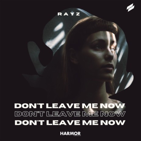 Don't Leave Me Now | Boomplay Music