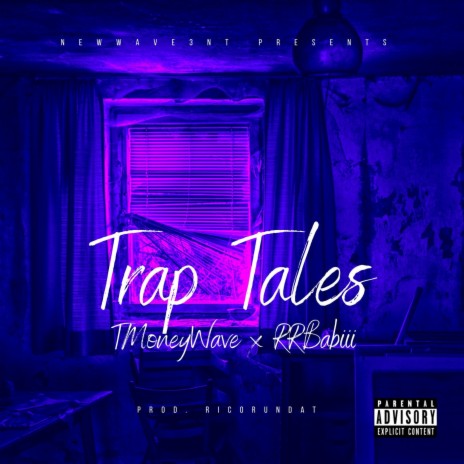 Trap Tales ft. RRBabiii