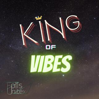 King of Vibes