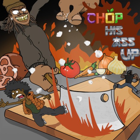 Chop His Ass Up | Boomplay Music