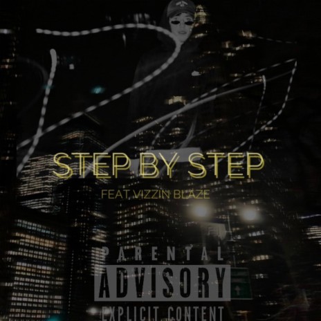 StepByStep ft. Vizzin Blaze