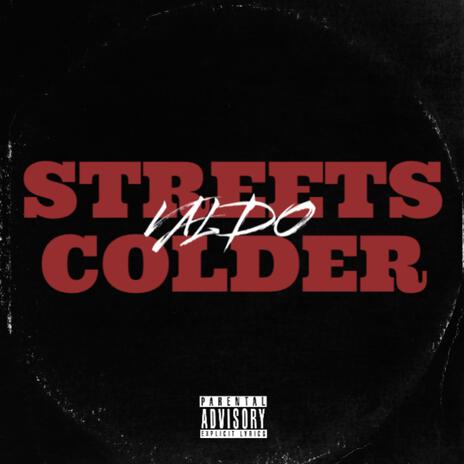 Streets Colder | Boomplay Music