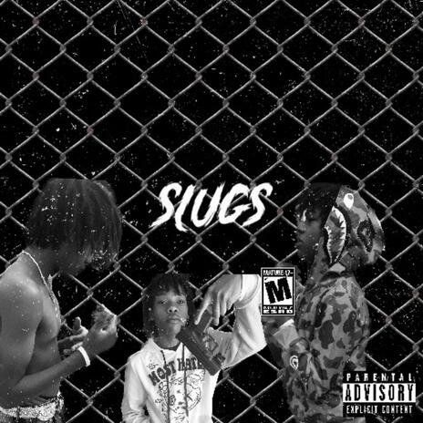 Slugs | Boomplay Music