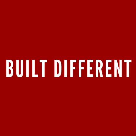 Built Different