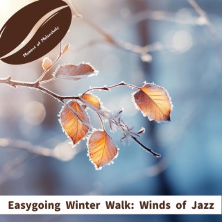 Easygoing Winter Walk: Winds of Jazz