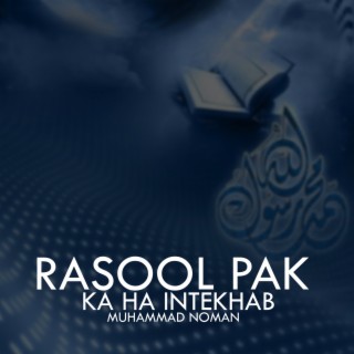 Rasool Pak Ka Ha Intekhab