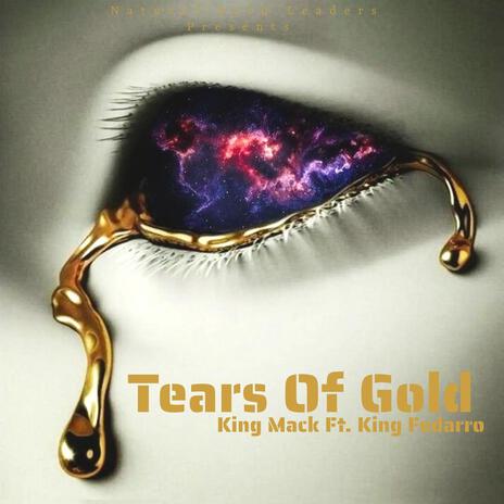 Tears Of Gold ft. King Fedarro | Boomplay Music