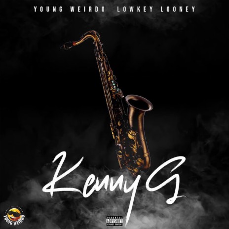 Kenny G ft. Lowkey Looney | Boomplay Music
