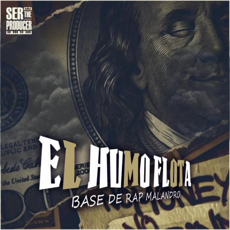 El Humo Flota Base de Rap Malandro ft. Ser The Producer