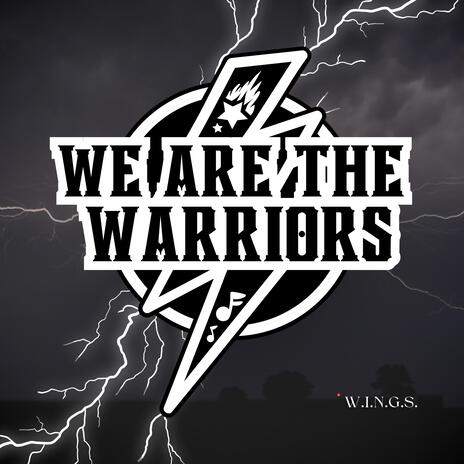 We are the Warriors | Boomplay Music