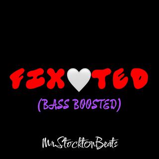 Fixated (Bass Boosted) lyrics | Boomplay Music