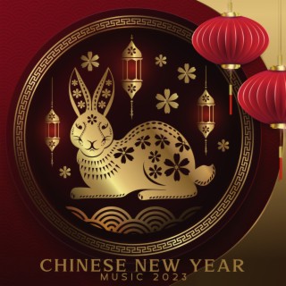 Chinese New Year Music 2023 – Year Of The Rabbit 兔年